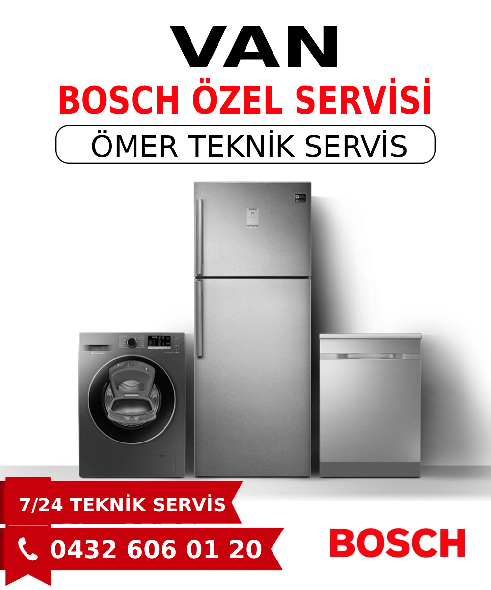 Van Bosch Beyaz Eşya Servisi Ömer Teknil Servis